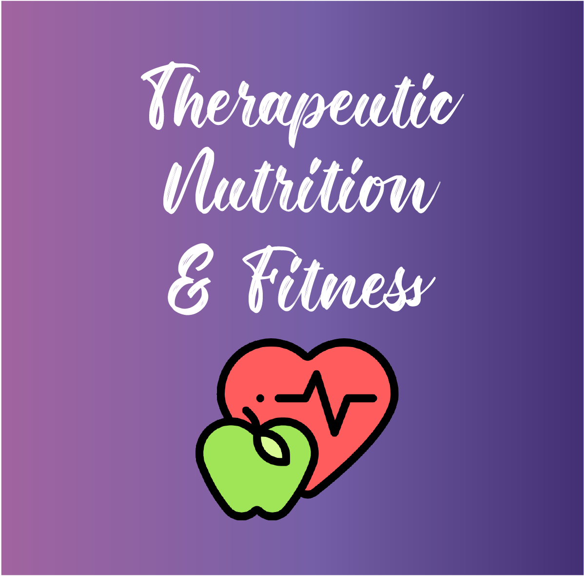 Therapeutic Nutrition and Fitness